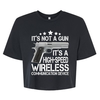 It's Not A Gun High Speed Wireless Communication Device Bella+Canvas Jersey Crop Tee