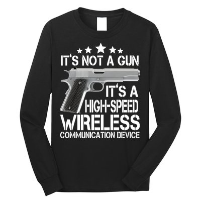 It's Not A Gun High Speed Wireless Communication Device Long Sleeve Shirt