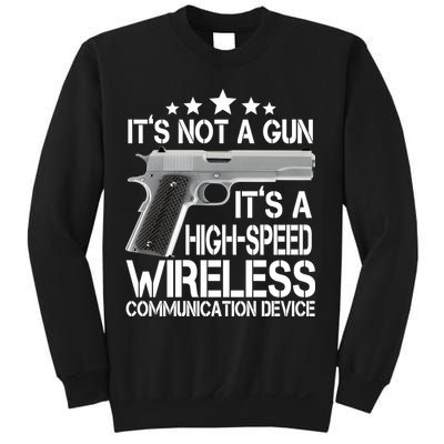 It's Not A Gun High Speed Wireless Communication Device Sweatshirt