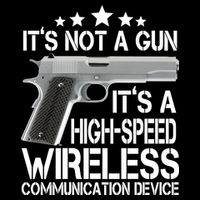 It's Not A Gun High Speed Wireless Communication Device Sweatshirt