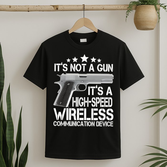 It's Not A Gun High Speed Wireless Communication Device T-Shirt