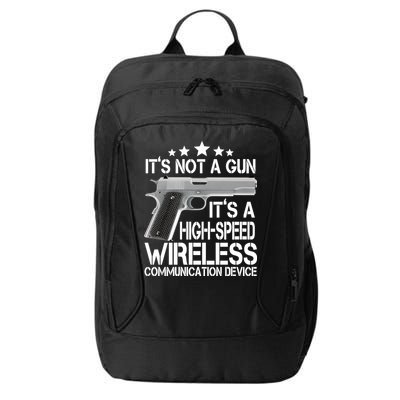 It's Not A Gun High Speed Wireless Communication Device City Backpack