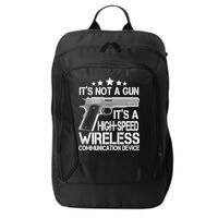 It's Not A Gun High Speed Wireless Communication Device City Backpack