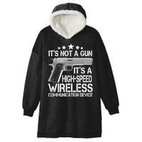 It's Not A Gun High Speed Wireless Communication Device Hooded Wearable Blanket