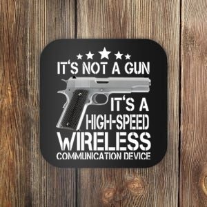 It's Not A Gun High Speed Wireless Communication Device Coaster