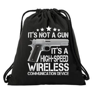 It's Not A Gun High Speed Wireless Communication Device Drawstring Bag