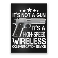 It's Not A Gun High Speed Wireless Communication Device Poster