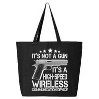 It's Not A Gun High Speed Wireless Communication Device 25L Jumbo Tote