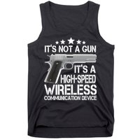 It's Not A Gun High Speed Wireless Communication Device Tank Top