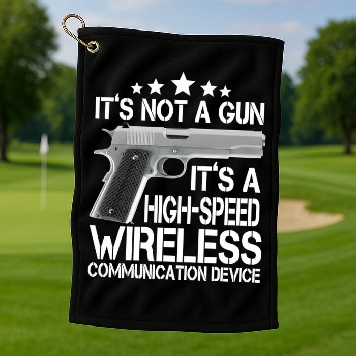 It's Not A Gun High Speed Wireless Communication Device Golf Towel