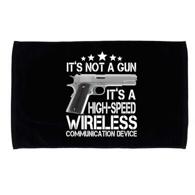 It's Not A Gun High Speed Wireless Communication Device Microfiber Hand Towel