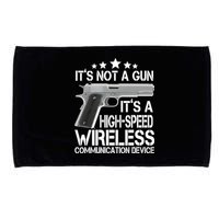 It's Not A Gun High Speed Wireless Communication Device Microfiber Hand Towel
