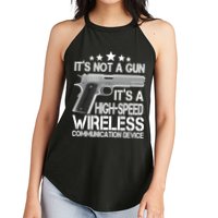 It's Not A Gun High Speed Wireless Communication Device Women's Perfect Tri Rocker Tank