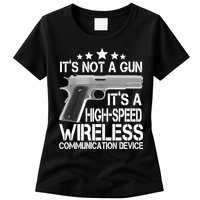 It's Not A Gun High Speed Wireless Communication Device Womens T-Shirt