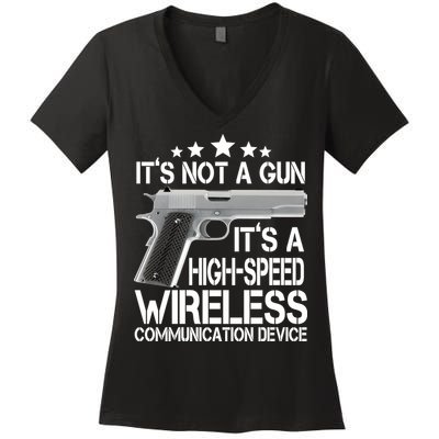 It's Not A Gun High Speed Wireless Communication Device Women's V-Neck T-Shirt