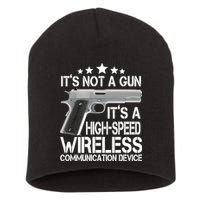 It's Not A Gun High Speed Wireless Communication Device Short Acrylic Beanie