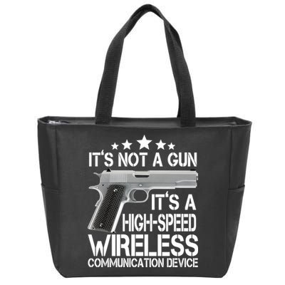 It's Not A Gun High Speed Wireless Communication Device Zip Tote Bag