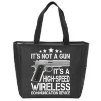 It's Not A Gun High Speed Wireless Communication Device Zip Tote Bag