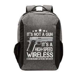 It's Not A Gun High Speed Wireless Communication Device Vector Backpack