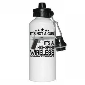 It's Not A Gun High Speed Wireless Communication Device Aluminum Water Bottle