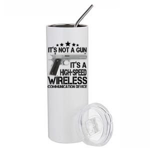 It's Not A Gun High Speed Wireless Communication Device Stainless Steel Tumbler