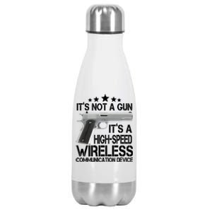 It's Not A Gun High Speed Wireless Communication Device Stainless Steel Insulated Water Bottle