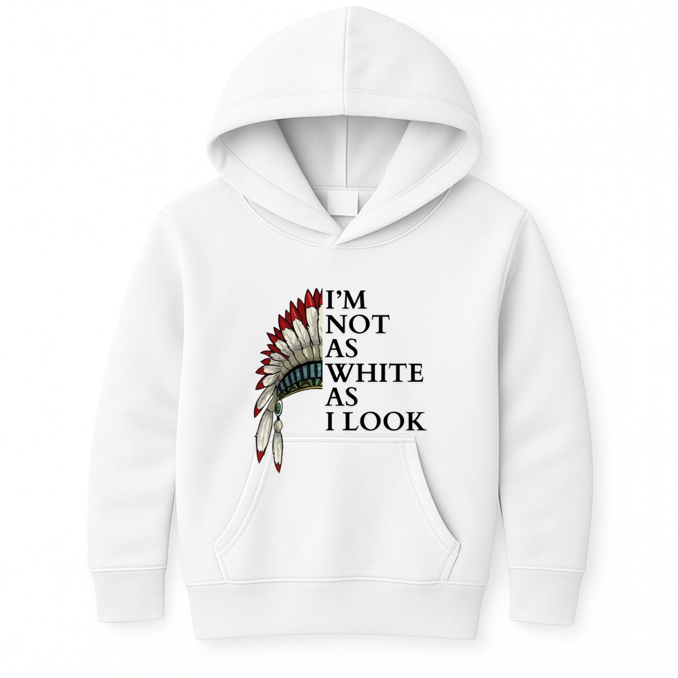 IM Not As White As I Look Native American Indian Pride Day Indigenous Kids Hoodie