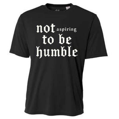 IM Not Aspiring To Be Humble Kamala Harris 47 Cooling Performance Crew T-Shirt