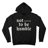 IM Not Aspiring To Be Humble Kamala Harris 47 Hoodie