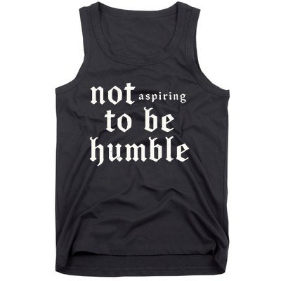 IM Not Aspiring To Be Humble Kamala Harris 47 Tank Top