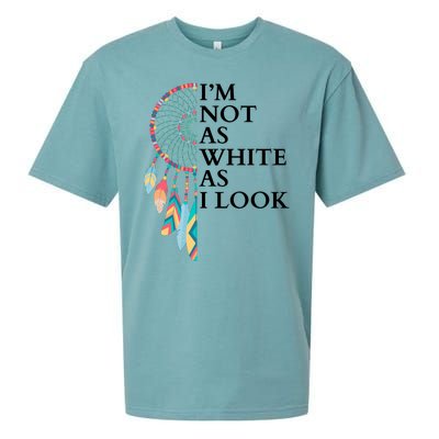 IM Not As White As I Look Dreamcatcher Native American Indian Pride Day Sueded Cloud Jersey T-Shirt