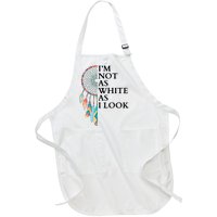 IM Not As White As I Look Dreamcatcher Native American Indian Pride Day Full-Length Apron With Pockets