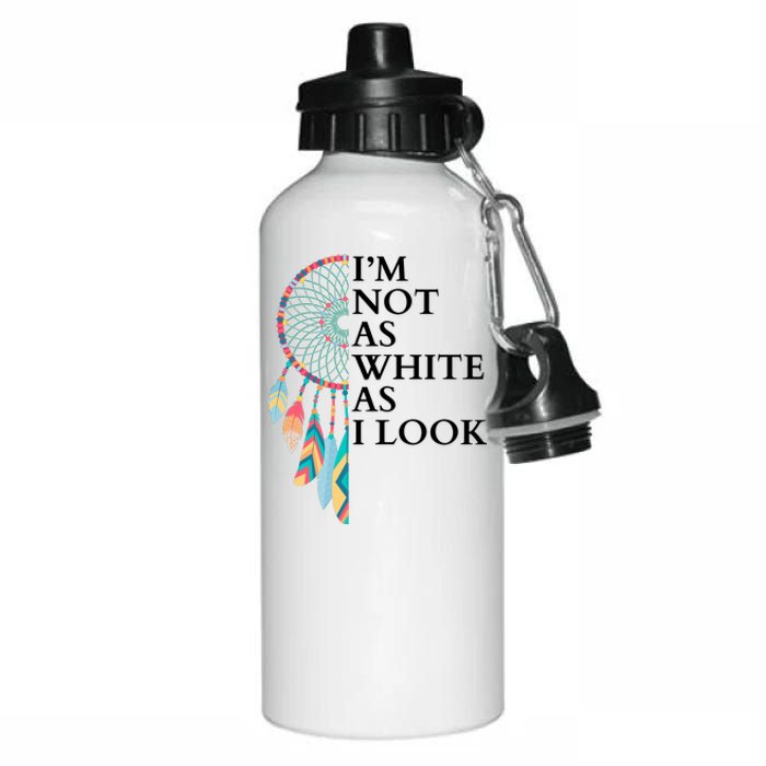 IM Not As White As I Look Dreamcatcher Native American Indian Pride Day Aluminum Water Bottle