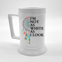 IM Not As White As I Look Dreamcatcher Native American Indian Pride Day Beer Stein