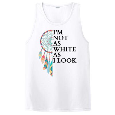 IM Not As White As I Look Dreamcatcher Native American Indian Pride Day PosiCharge Competitor Tank