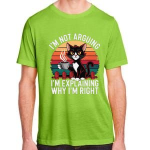 IM Not Arguing IM Just Explaining Why IM Right Funny Cat Adult ChromaSoft Performance T-Shirt