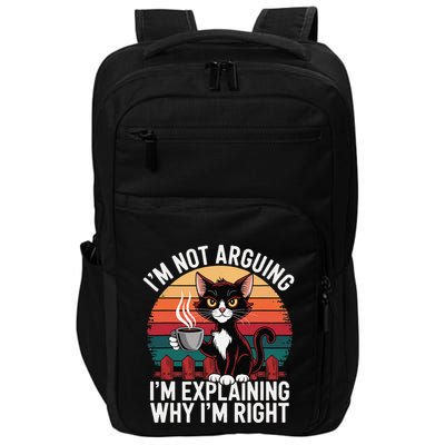 IM Not Arguing IM Just Explaining Why IM Right Funny Cat Impact Tech Backpack