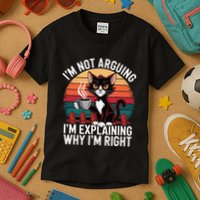 IM Not Arguing IM Just Explaining Why IM Right Funny Cat Kids T-Shirt