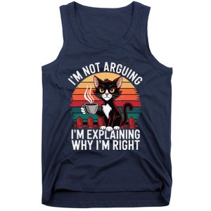 IM Not Arguing IM Just Explaining Why IM Right Funny Cat Tank Top