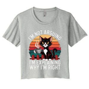 IM Not Arguing IM Just Explaining Why IM Right Funny Cat Women's Crop Top Tee