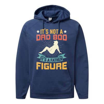 Its Not A Dad Bod Its Father Figure Vintage Fathers Day Performance Fleece Hoodie