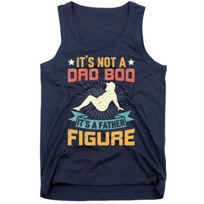 Its Not A Dad Bod Its Father Figure Vintage Fathers Day Tank Top