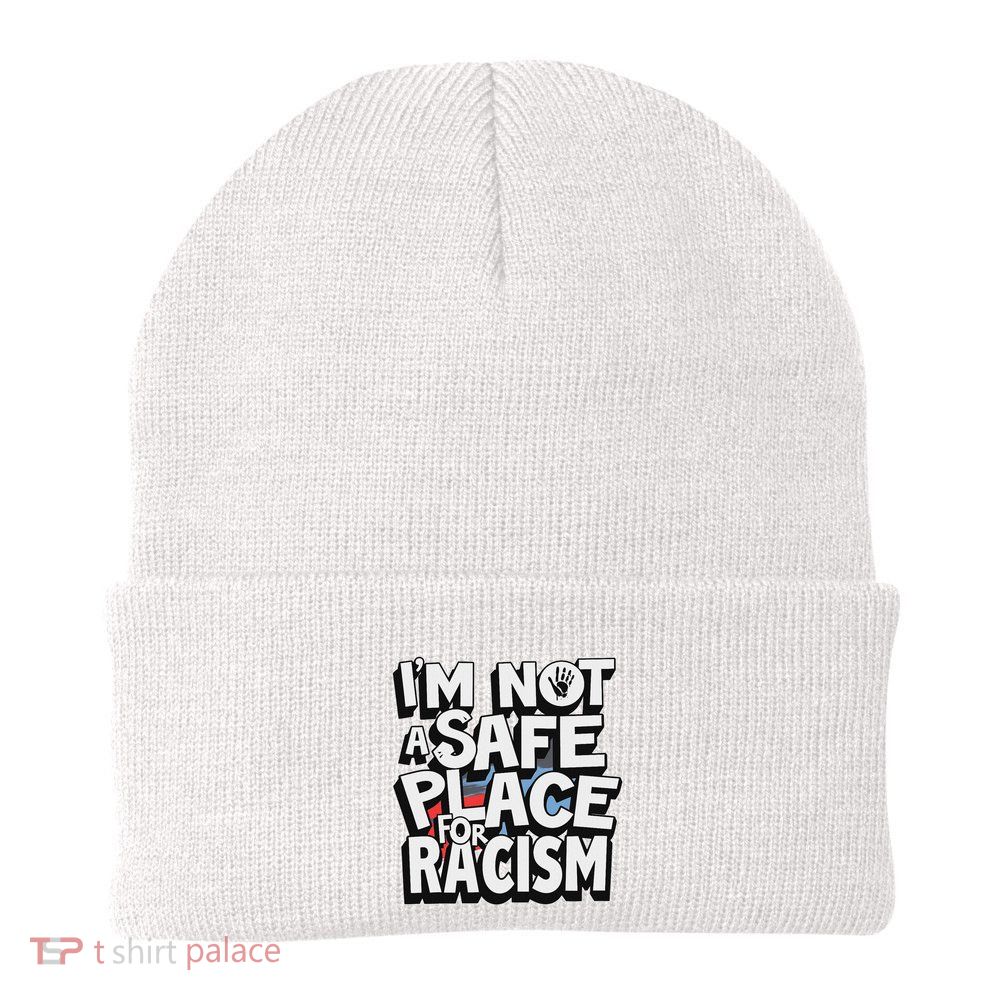 IM Not A Safe Place For Racism Knit Cap Winter Beanie