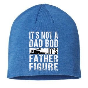 Its Not A Dad Bod Its Father Figure Funny Father Day Gift Sustainable Beanie