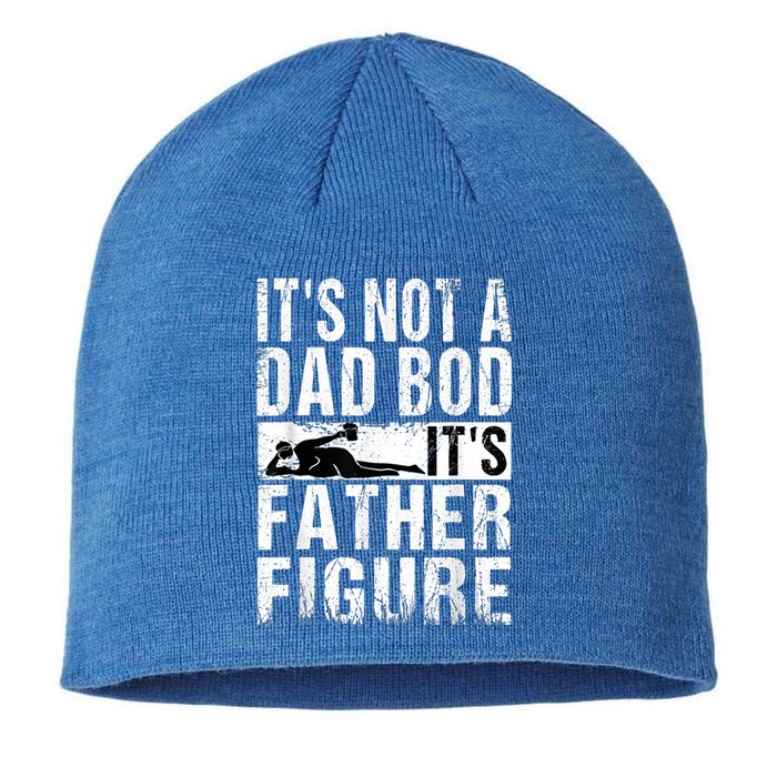 Its Not A Dad Bod Its Father Figure Funny Father Day Gift Sustainable Beanie