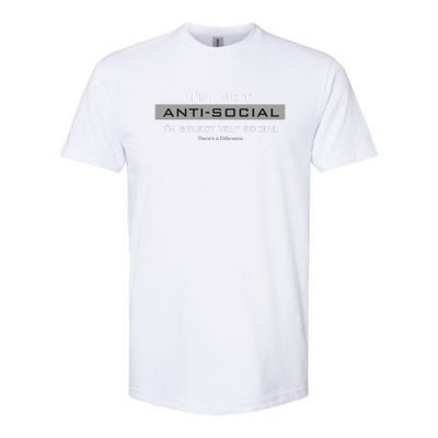 Im Not Antisocial Im Selectively Social |There’S A Difference. Softstyle® CVC T-Shirt