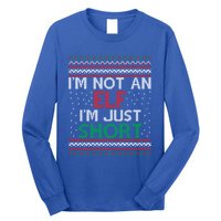 IM Not An Elf IM Just Short Christmas Ugly Elf Cool Gift Long Sleeve Shirt