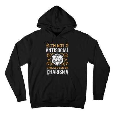 I'm Not Antisocial I Rolled Low On Charisma RPG Gamer Hoodie