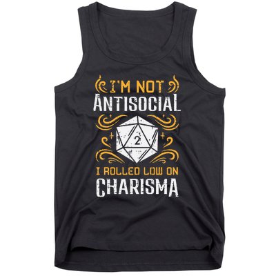 I'm Not Antisocial I Rolled Low On Charisma RPG Gamer Tank Top