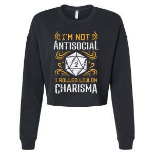 I'm Not Antisocial I Rolled Low On Charisma RPG Gamer Cropped Pullover Crew